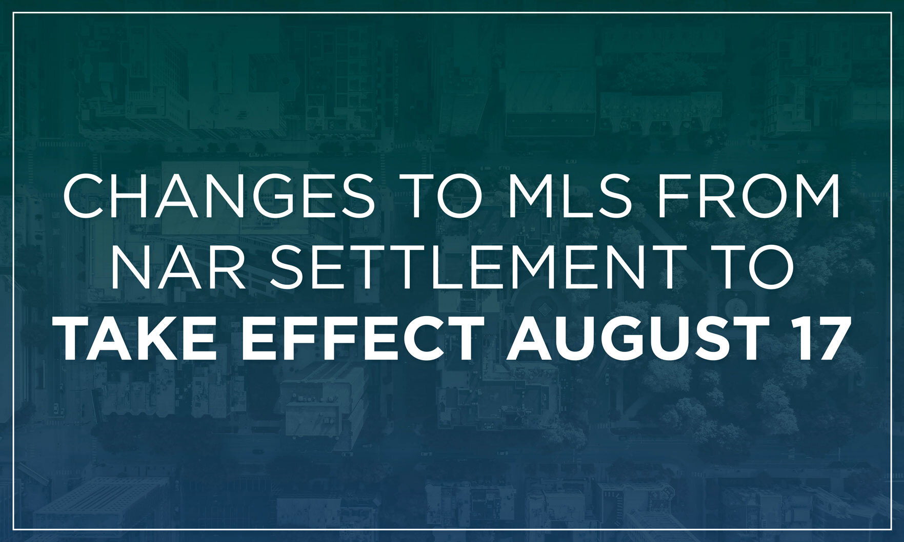 Changes to MLS from NAR settlement to take effect Aug. 17 Chicago